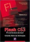 Flash CS3 Professional: Criando Além da Animação