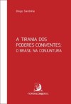A tirania dos poderes coniventes: o Brasil na conjuntura