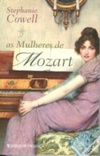 As mulheres de Mozart (Grandes Narrativas)