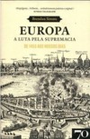Europa: a luta pela supremacia - De 1453 aos nossos dias