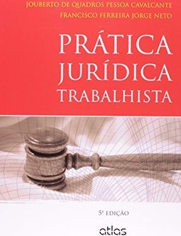 PRÁTICA JURÍDICA TRABALHISTA