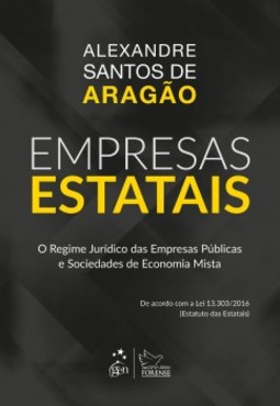 Empresas estatais: O regime jurídico das empresas públicas e sociedades de economia mista