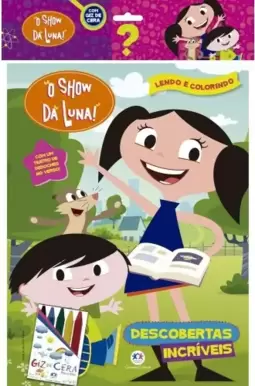 O Show da Luna - com giz de cera
