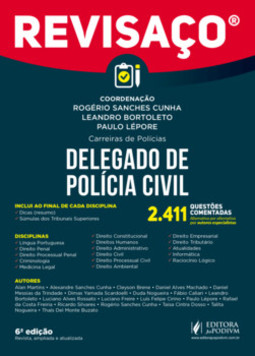 Delegado de polícia civil: 2.411 questões comentadas, alternativa por alternativa por autores especialistas