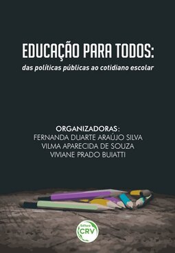 Educação para todos: das políticas públicas ao cotidiano escolar
