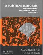 Estatísticas Eleitorais do Rio Grande da América do Sul 1823/2002