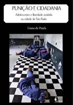 Punição e cidadania: adolescentes e liberdade assistida na cidade de São Paulo