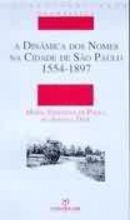 A Dinâmica dos Nomes na Cidade de São Paulo 1554-1897