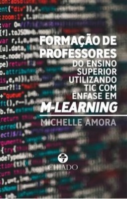 Formação de professores do ensino superior utilizando TIC com ênfase em M-Learning
