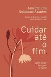 Cuidar até o fim: Como trazer paz para a morte