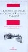 A Dinâmica dos Nomes na Cidade de São Paulo 1554-1897