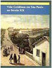 A Vida Cotidiana em São Paulo no Século XIX