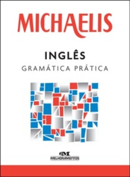 Michaelis Inglês Gramática Prática (Michaelis Gramática)