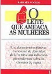 O Leite que Ameaça as Mulheres