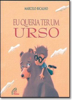 Eu Queria Ter um Urso