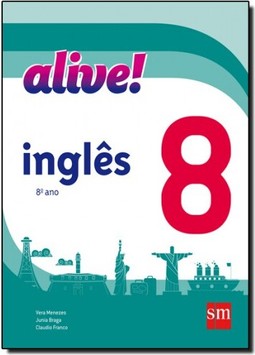 Alive!, V.8 - Ensino Fundamental Ii - 8? Ano