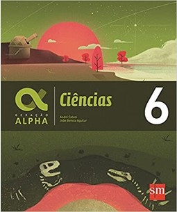 Geração Alpha - Ciências - 6º Ano - Ensino Fundamental Ii - 6º Ano