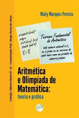 Aritmética e olimpíada de matemática: teoria e práticacoleção ciências aberta, n° 13