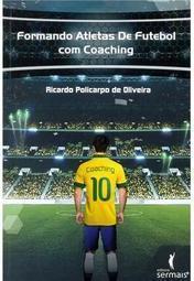 Formando Atletas de Futebol com Coaching
