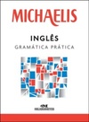 Michaelis Inglês Gramática Prática (Michaelis Gramática)