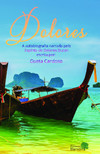 Dolores: A autobiografia narrada pelo Espírito de Dolores Duran escrita por: Gueta Cardoso