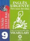 Inglês Urgente: Tire Suas Dúvidas: Vocabulary - vol. 9