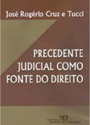 Precedente Judicial Como Fonte do Direito