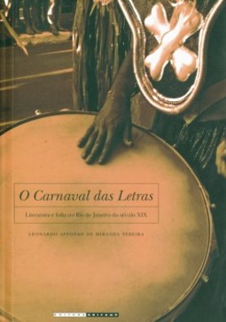 O carnaval das letras: literatura e folia no Rio de Janeiro do século XIX