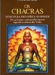 Chacras: Estrutura Psicofísica do Homem