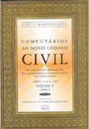 Comentários ao Novo Código Civil: Arts. 304 a 388 - vol. 5