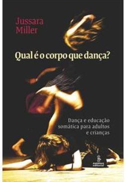 QUAL E O CORPO QUE DANÇA?: DANÇA E EDUCA...E CRIANÇAS