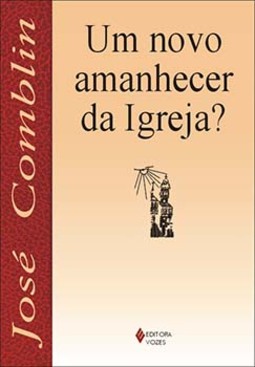 Um novo amanhecer da Igreja?