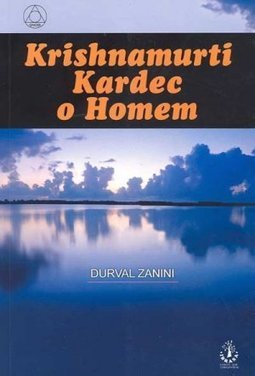 Krishnamurti Kardec: o Homem