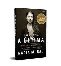 Que eu seja a última: minha história de cárcere e luta contra o Estado Islâmico