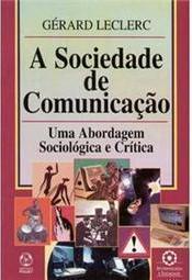 A Sociedade de Comunicação