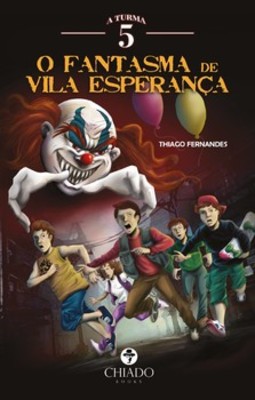 A Turma 5 em O fantasma de Vila Esperança