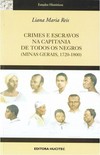 Crimes e escravos na capitania de todos os negros (minas gerais 1720-1800)