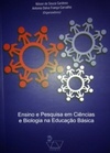 Ensino e pesquisa em Ciências e Biologia na Educação básica