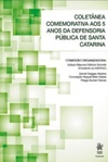 Coletânea Comemorativa aos 5 anos da Defensoria Pública de Santa Catarina