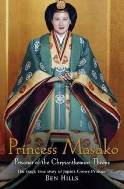 Princess Masako: Prisoner of the Chrysanthemum Thron