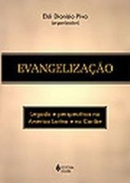 Evangelização: Legado e Perspectivas na América Latina e no Caribe