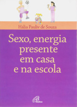 Sexo, Energia Presente em Casa e na Escola