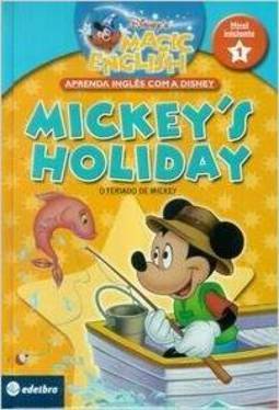 Mickey´s Holiday: o Feriado de Mickey - Nível Iniciante 1