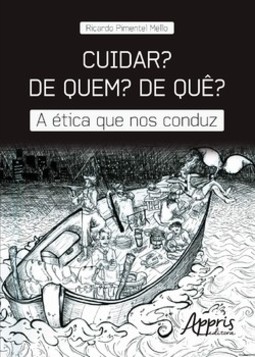 Cuidar? de quem? de quê? a ética que nos conduz
