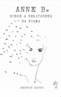 Anne B., sobre a delicadeza da forma