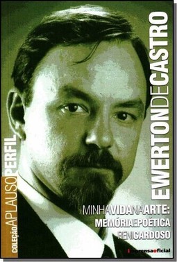 EWERTON DE CASTRO - MINHA VIDA NA ARTE - MEMORIA E POETICA