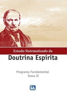 O Estudo Sistematizado da Doutrina Espírita