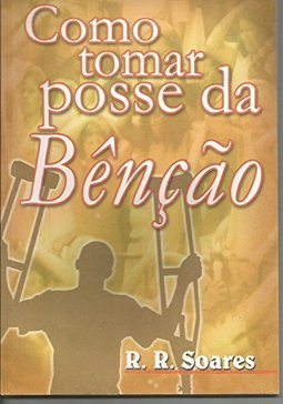 COMO TOMAR POSSE DA BENÇAO