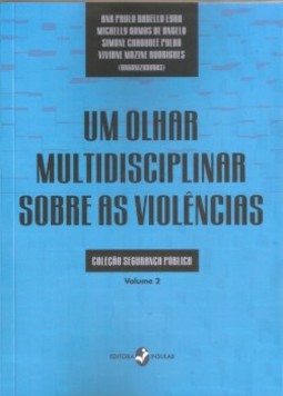 Um olhar multidisciplinar sobre as violências