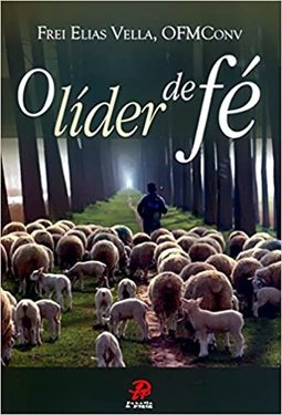 O LÍDER DE FÉ